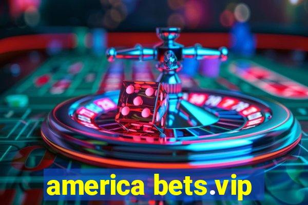 america bets.vip